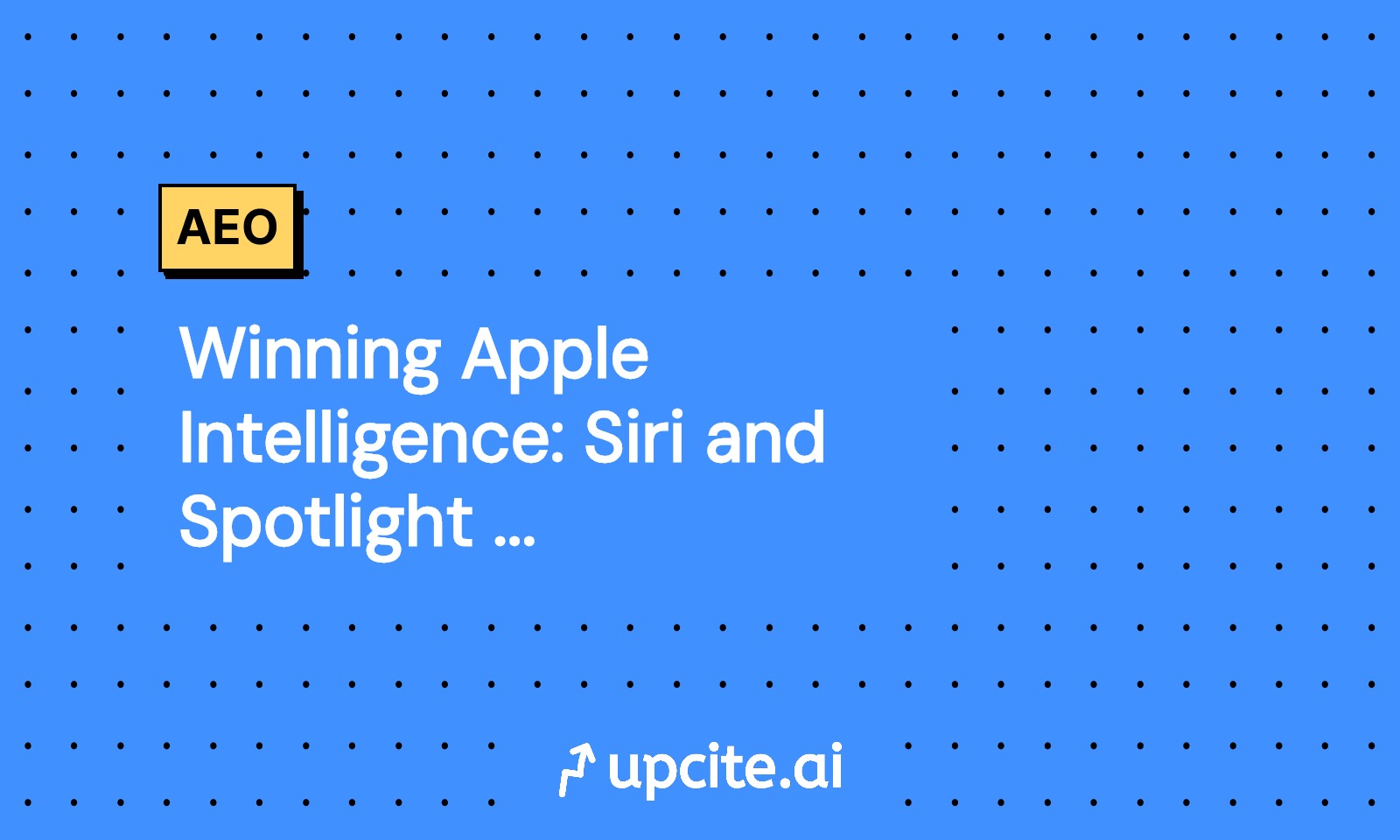 Winning Apple Intelligence: Siri and Spotlight AEO Guide
