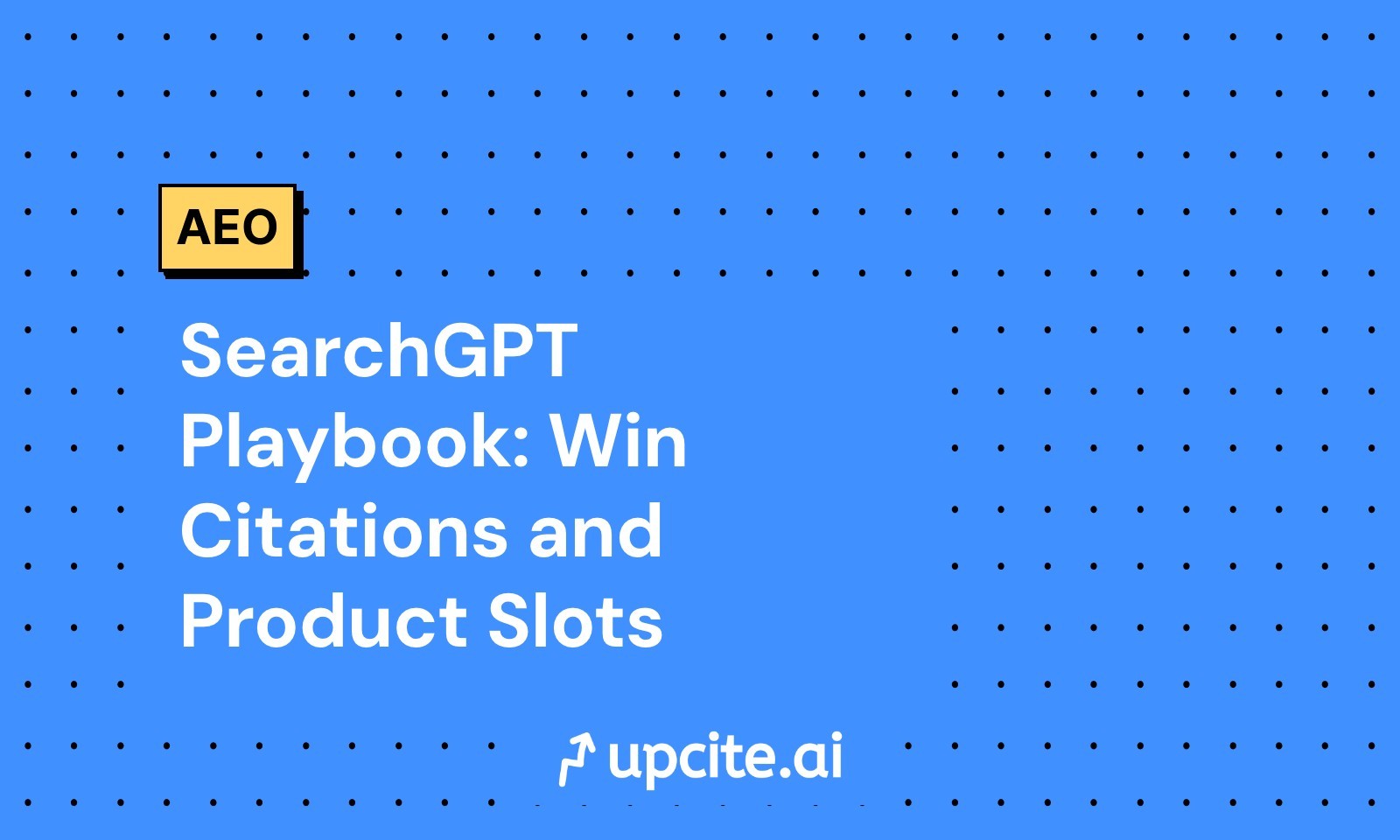 SearchGPT Playbook: Win Citations and Product Slots