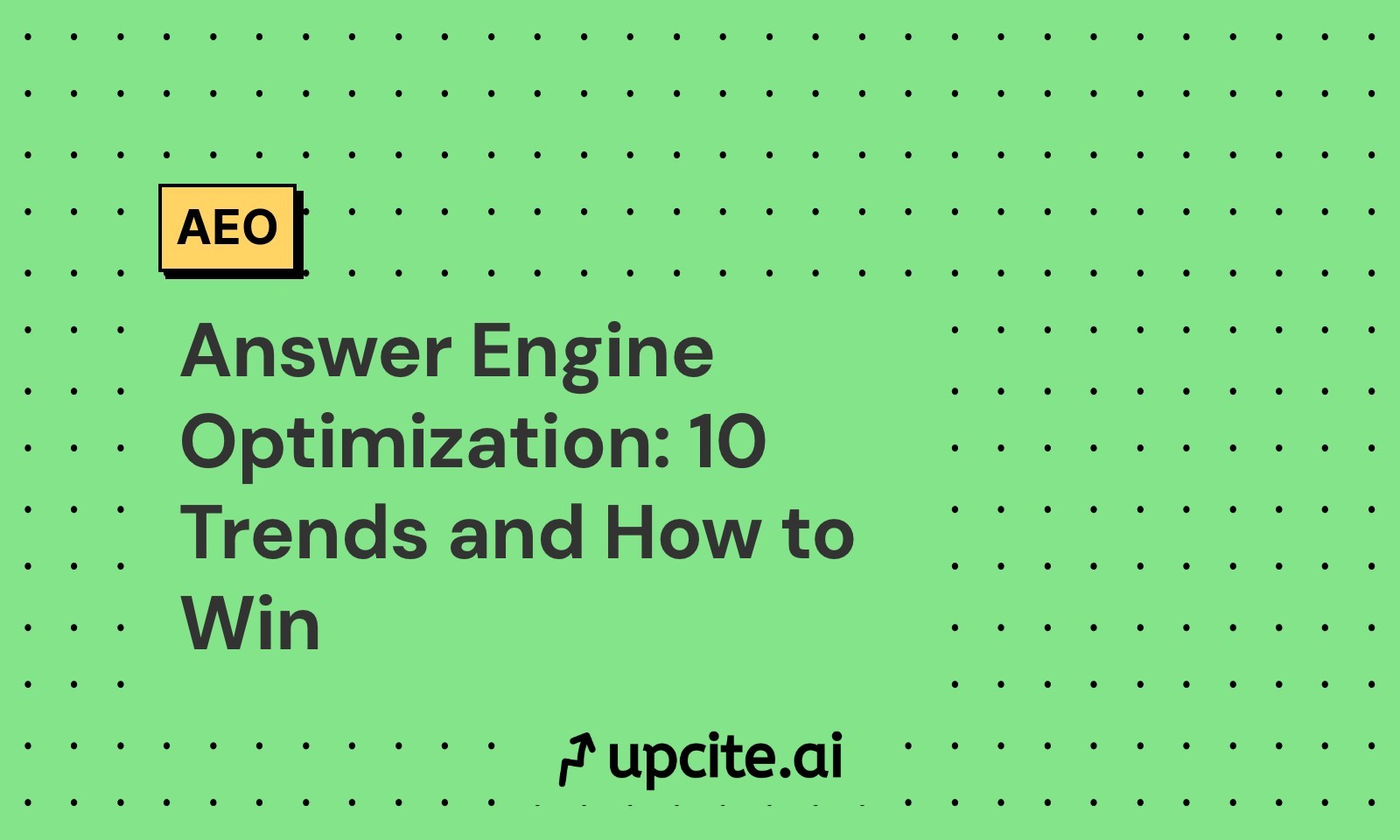 Answer Engine Optimization: 10 Trends and How to Win